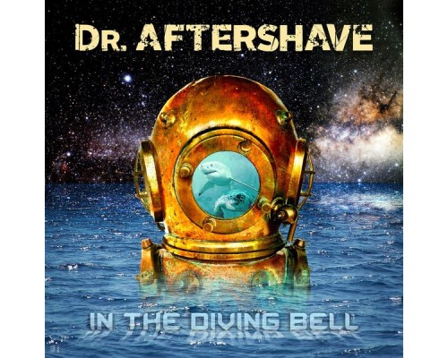 Dr. Aftershave - In the Diving Bell