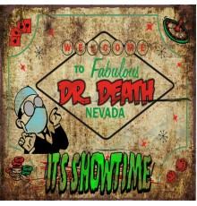 Dr. Death - It's Showtime