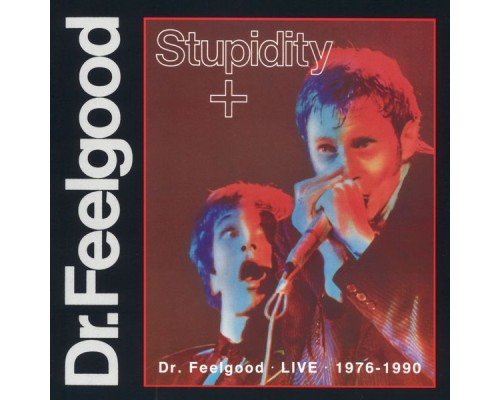 Dr. Feelgood - Stupidity +  (Live)