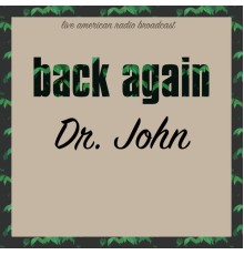 Dr. John - Back Again