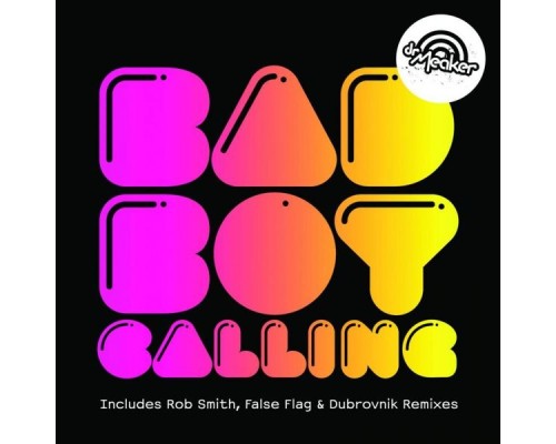 Dr Meaker - Bad Boy Calling