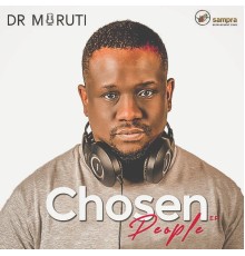 Dr Moruti - Chosen People