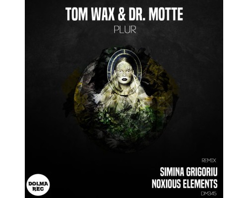 Dr. Motte, Tom Wax - Plur