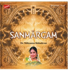 Dr. Nithyasree Mahadevan - Sanmargam