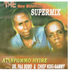 Dr. Paa Bobo & Chief Kofi Sammy - Atanfommo Hyire