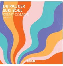 Dr Packer, Suki Soul - Keep It Coming