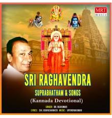 Dr. Rajkumar - Sri Raghavendra Suprabhatham,Songs