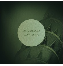 Dr. Sounds - Art Deco