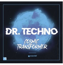 Dr. Techno - Cosmic Transformer