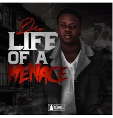 Dra - Life of a Menace