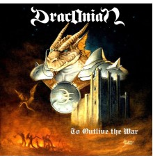 Draconian - To Outlive the War