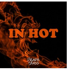 Drade Bass Music - In Hot