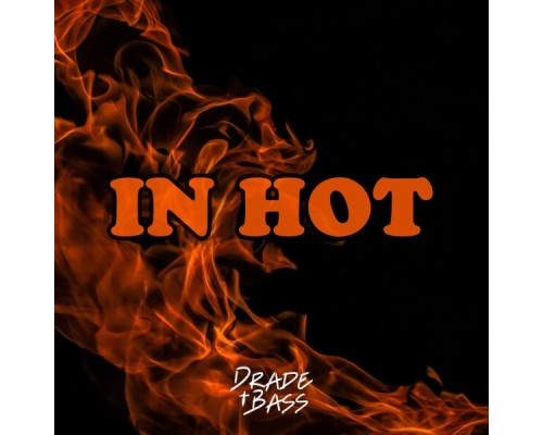 Drade Bass Music - In Hot