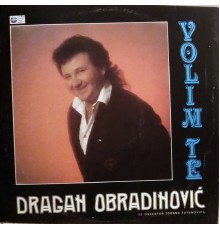 Dragan Obradinovic - Volim te