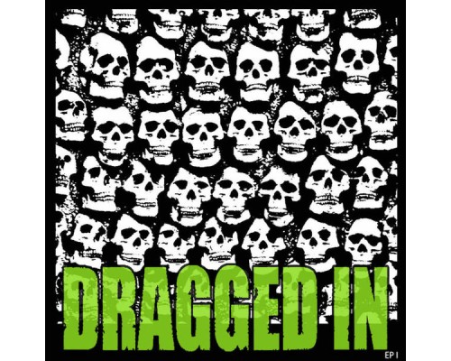 Dragged In - Ep1