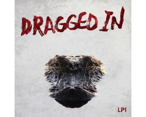 Dragged In - LPI