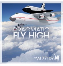 Dragmatic - Fly High