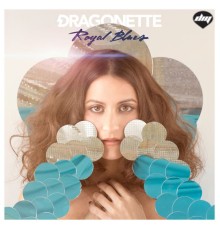 Dragonette - Royal Blues