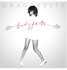 Dragonette - Bodyparts