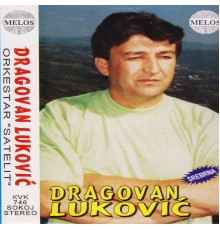 Dragovan Lukovic - Dragovan Lukovic