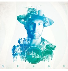 Drake White - Spark