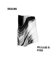 Dralms - Pillars & Pyre