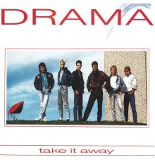 Drama - Take It Away