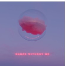 Drama - Dance Without Me