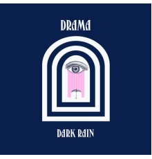 Drama - Dark Rain