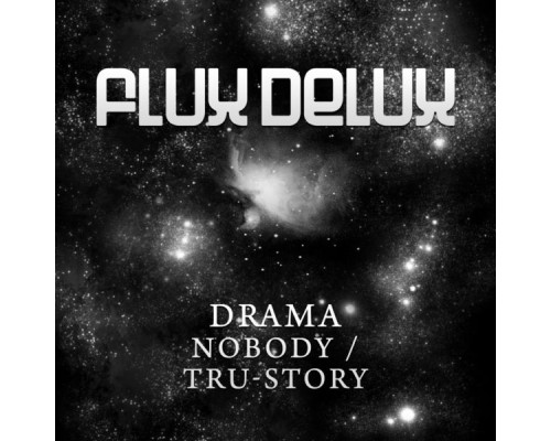 Drama - Nobody / Tru-Story