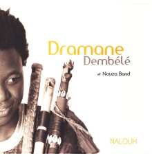 Dramane Dembele - Nalouh