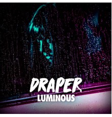 Draper - Luminous