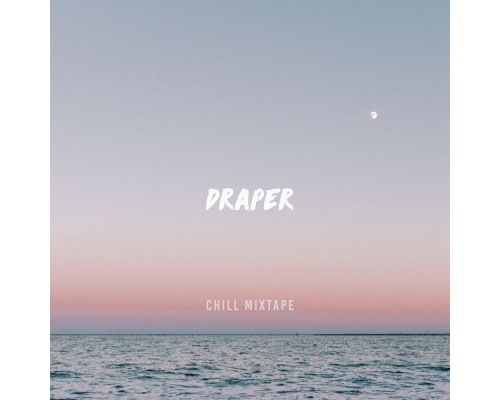 Draper - Chill Mixtape