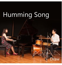 Draw - Humming Song