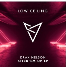 Drax Nelson - STICK 'EM UP