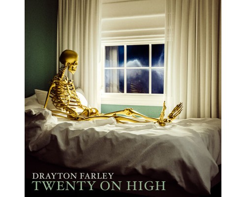 Drayton Farley - Twenty on High