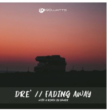 Dre' (MT) - Fading Away