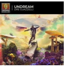 Dre Guazzelli - Undream