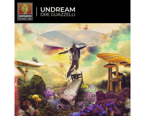 Dre Guazzelli - Undream