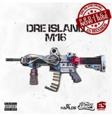 Dre Island - M16 - Single