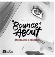 Dre Island - Bounce About