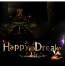 DreaMelodiC - Happy Dream