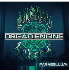 Dread Engine - Parabellum