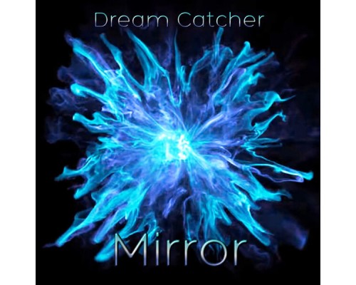 Dream Catcher - Mirror