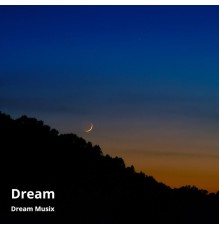 Dream Musix - Dream