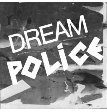 Dream Police - In Combat