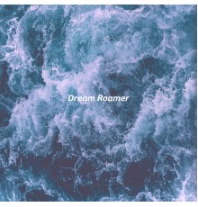 Dream Roamer - Aeolian Waves