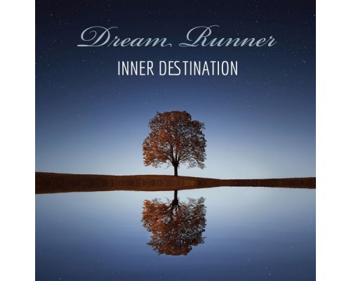 Dream Runner - Inner Destination