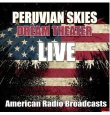 Dream Theater - Peruvian Skies (Live)