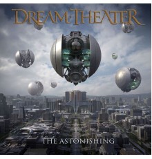 Dream Theater - The Astonishing